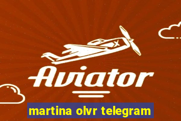 martina olvr telegram